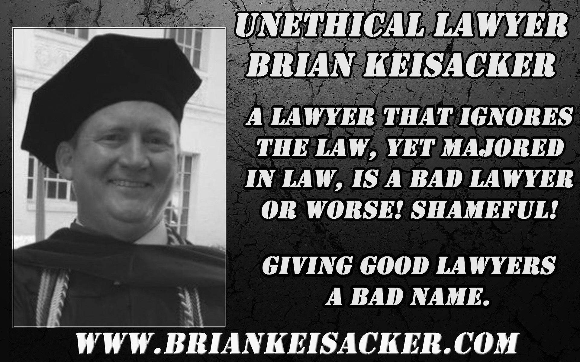 BRIAN KEISACKER IGNORES THE LAW